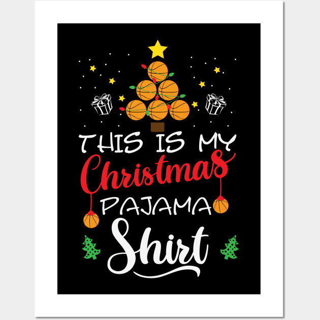 This is my basketball christmas pajama shirt Funny Christmas Gift For Basketball Lovers Wall Art by BadDesignCo